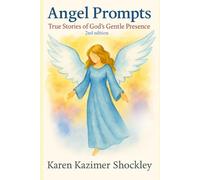 Angel Prompts: True Stories of God’s Gentle Presence