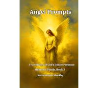 Angel Prompts: True Stories of God’s Gentle Presence (Heaven’s Touch)