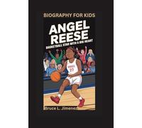 ANGEL REESE: Basketball Star with a Big Heart- Biography For Kids