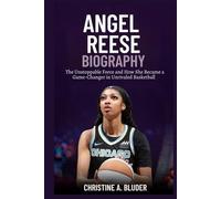 Angel Reese Biography: The Unstoppable Force and How She Became a Game-Changer in Unrivaled Basketball (Women Basketball Players)