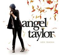 Angel Taylor - Love Travels