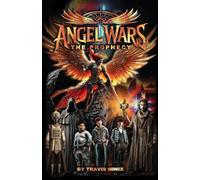 Angel Wars: The Prophecy