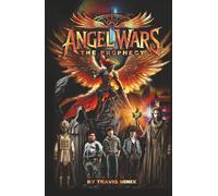 Angel Wars: The Prophecy