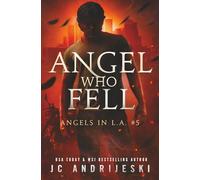 Angel Who Fell: A Paranormal Mystery with Fallen Angels (Angels in L.A.)