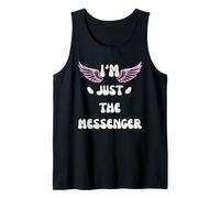 Angel Wings I'm JUST THE Messenger Tank Top