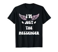 Angel Wings I'm JUST THE Messenger Value Graphic T-Shirt
