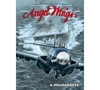 Angel wings. Mig madness (Vol. 4) (Gli albi della cosmo)