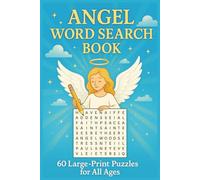 Angel Word Search: 60 Large Print Puzzles with Inspiring Angelic Themes | Ideal Gift for Spirituality, Relaxation, Mindfulness, and Travel
