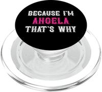 Angela/Because I'm Angela That's Why - Pink Angela Name PopSockets PopGrip for MagSafe