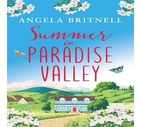 Angela Britnell Summer in Paradise Valley: A heart-warming, uplifting romance Angela Britnell Multicolor