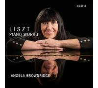 Angela Brownridge - Franz Liszt: Piano Works