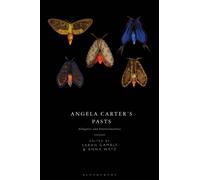 Angela Carter's Pasts : Allegories and Intertextualities