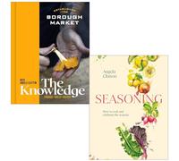 Angela Clutton Collection 2 Books Set (Borough Market The Knowledge & Seasoning How to cook and celebrate the seasons)