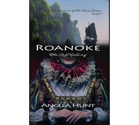 Angela E Hunt Roanoke, the Lost Colony Paperback Book Angela E Hunt Multicolor