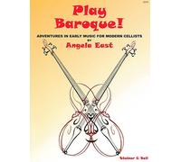 Angela East: Play Baroque!: Cello: Instrumental Album