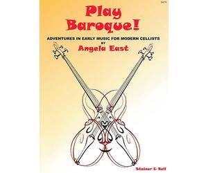 Angela East: Play Baroque!: Cello: Instrumental Album