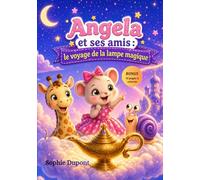 Angela et ses amis : le voyage de la lampe magique