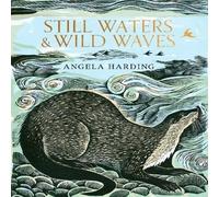 Angela Harding Still Waters & Wild Waves : from beloved illustrator and Angela Harding Multicolor