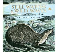 Angela Harding Still Waters & Wild Waves Hardback Book Angela Harding Multicolor
