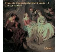 Angela Hewitt - Franois Couperin: Keyboard Music, Vol. 3