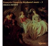 Angela Hewitt - Franois Couperin: Keyboard Music, Vol. 3