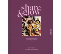 Angela Lanz Estefania Heid Share & Glow: Gemeinsam kochen, gesund ge (Paperback)