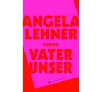 Angela Lehner Vater unser: "mitreißend und so witzig und pointiert" O (Hardback)