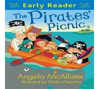 Angela McAllister Early Reader: The Pirates' Picnic Paperback Book Angela McAllister Multicolor