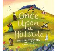 Angela McAllister Once Upon a Hillside Book Angela McAllister Multicolor