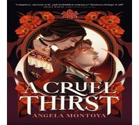 Angela Montoya A Cruel Thirst: Buffy meets Zorro in this hot new YA romantasy Angela Montoya Multicolor