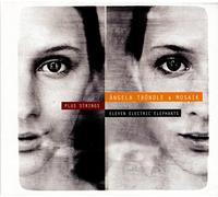 Angela & Mosaik Plus S Trondle - Eleven Electric Elephants