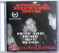 ANGELA RIPPON'S BUM - Deaf & Dumb Not Blind : Demos & Rarities