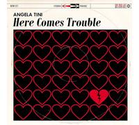 Angela Tini - Here Comes Trouble