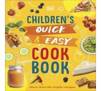 Angela Wilkes Children's Quick & Easy Cookbook Hardback Angela Wilkes Multicolor