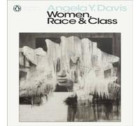 Women, Race & Class: Angela Y. Davis (Penguin Modern Classics)