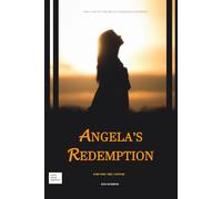 ANGELA'S REDEMPTION - PART 1: THE CASE OF THE BELOVED HEIRESS MURDER