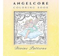 Angelcore Coloring Book: Divine Patterns (Soft Girl Aura)