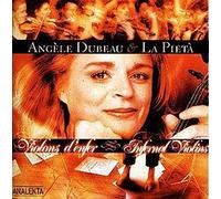 Angele Dubeau; La Pieta - Infernal Violins
