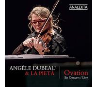 Angèle Dubeau & La Pietà - Ovation: En Concert / Live