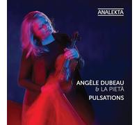 Angele Dubeau; La Pieta - Pulsations