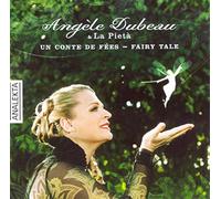 Angèle Dubeau - Un Conte De Fees Fairy Tale
