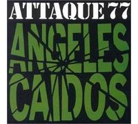 Angeles Caidos by Attaque 77 (1997-01-07)