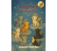 Ángeles que maúllan: "Cuando un gato te elige, también te enseña a amar para siempre"