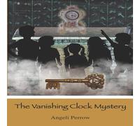 Angeli Perrow The Vanishing Clock Mystery Paperback Book Angeli Perrow Multicolor
