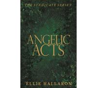 Angelic Acts: The Syndicate Series Book 4