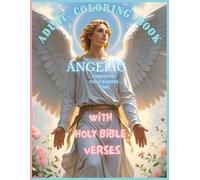 Angelic Coloring Book: A Devotional Journey of Faith and Art: Finding Peace Through Scripture and Art - Bible Verses and Angels for a Positive Mindset.