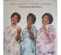 Angelic Gospel Singers - Touch Me Lord Jesus [Vinyl LP] [VINYL]