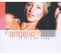 Angelic - Its My Turn
