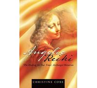 Angelic Reiki: The Healing for Our Time', Archangel Metatron by Christine Core (2012-01-10)