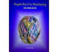 Angelic Rx's For Manifesting: Adult Coloring Book